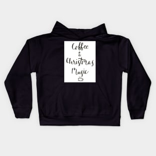 Coffee and Christmas music Kids Hoodie